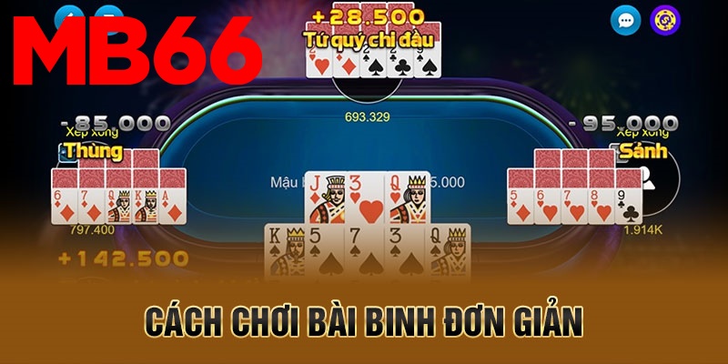 Cách chơi bài binh đơn giản 